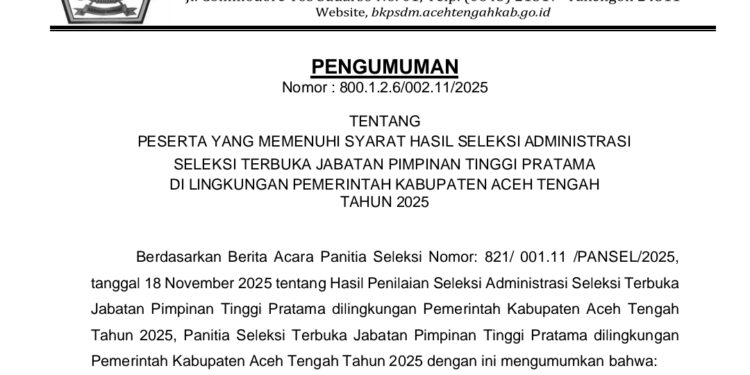 Hasil Seleksi Administrasi JPT di Aceh Tengah Diumumkan, ini Nama – Namanya!