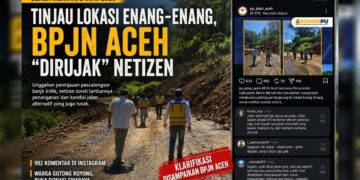 Tinjau Lokasi Enang-Enang, BPJN Aceh “Dirujak” Netizen