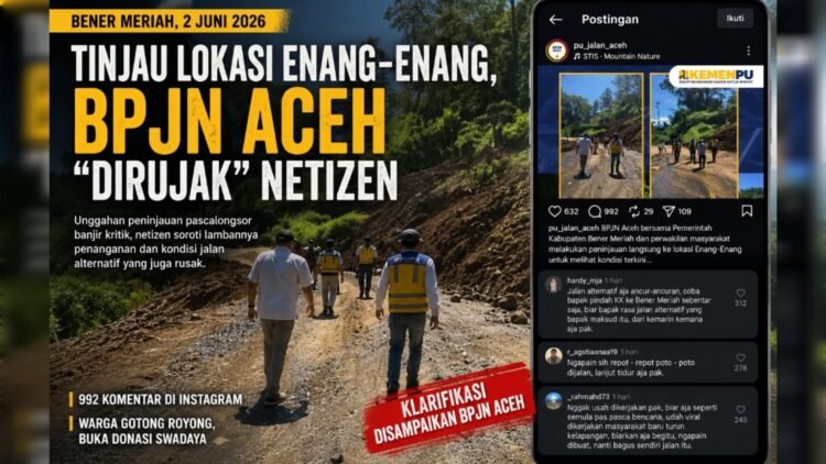 Tinjau Lokasi Enang-Enang, BPJN Aceh “Dirujak” Netizen