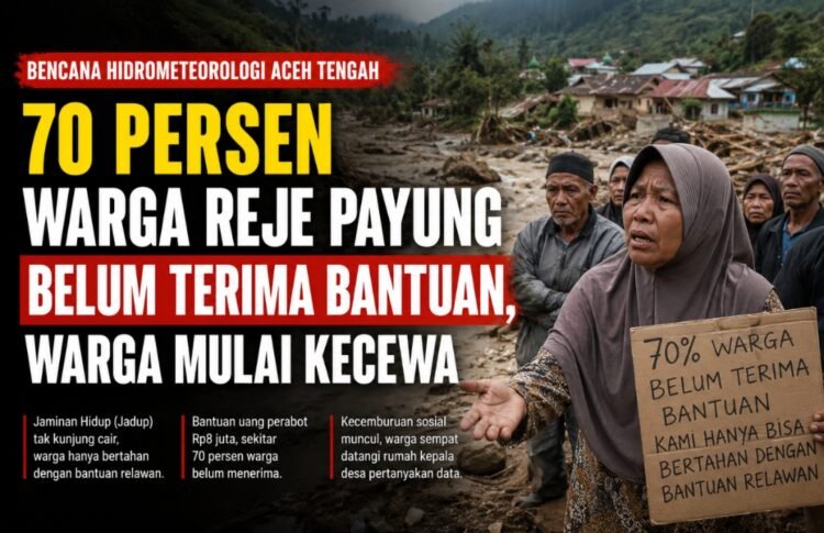Warga Terdampak Bencana di Aceh Tengah Keluhkan Jadup Tak Kunjung Cair!