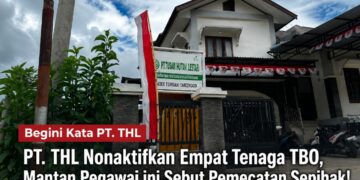 PT. THL Nonaktifkan Empat Tenaga TBO, Mantan Pegawai ini Sebut Pemecatan Sepihak!