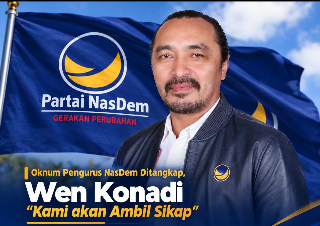 Oknum Pengurus NasDem Ditangkap, Wen Konadi “Kami akan Ambil Sikap”